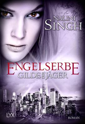 Gilde der Jäger - Engelserbe | Nalini Singh | Taschenbuch | 448 S. | Deutsch