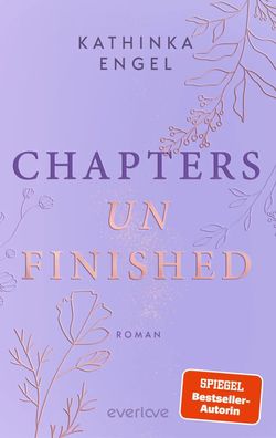 Chapters unfinished | Kathinka Engel | Taschenbuch | Badger-Books-Reihe | 384 S