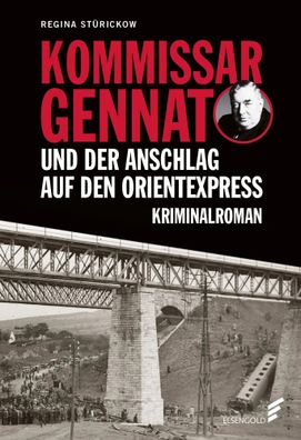 Kommissar Gennat und der Anschlag auf den Orientexpress | Kriminalroman | Buch