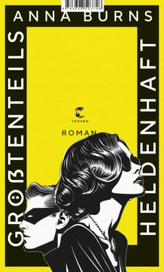 Größtenteils heldenhaft | Roman | Anna Burns | Buch | 128 S. | Deutsch | 2024