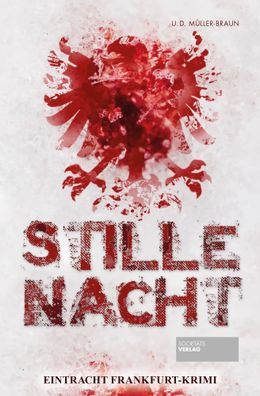 Stille Nacht | Eintracht Frankfurt-Krimi | Dana Müller-Braun (u. a.) | Buch
