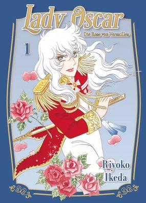 Lady Oscar: Die Rose von Versailles 01 | Riyoko Ikeda | Taschenbuch | 208 S