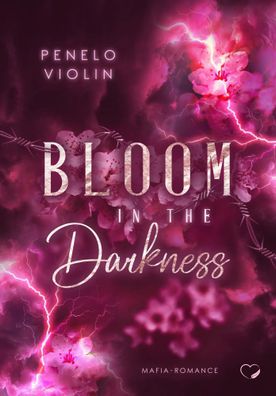 Bloom in the Darkness | Mafia Romance Limitierte Auflage mit Farbschnitt | Buch