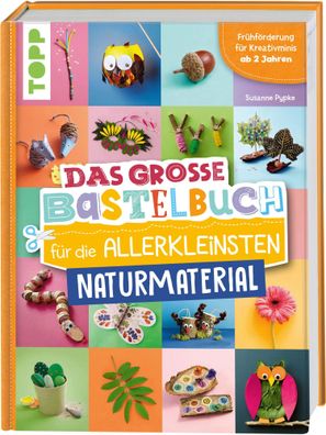 Das große Bastelbuch für die Allerkleinsten Naturmaterial | Susanne Pypke | Buch