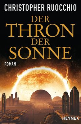 Der Thron der Sonne | Roman | Christopher Ruocchio | Taschenbuch | 1152 S
