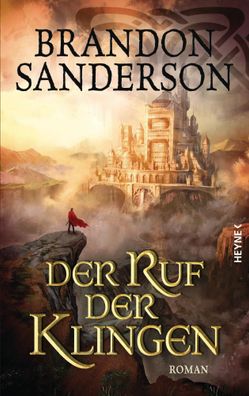 Der Ruf der Klingen | Roman | Brandon Sanderson | Buch | 960 S. | Deutsch | 2018