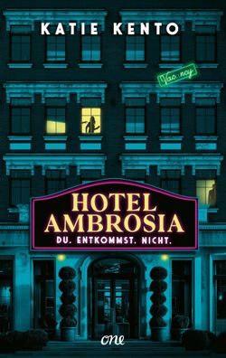 Hotel Ambrosia - Du. Entkommst. Nicht. | Katie Kento | Taschenbuch | 480 S