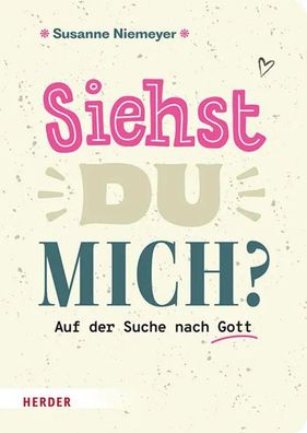 Siehst du mich? | Auf der Suche nach Gott | Susanne Niemeyer | Taschenbuch