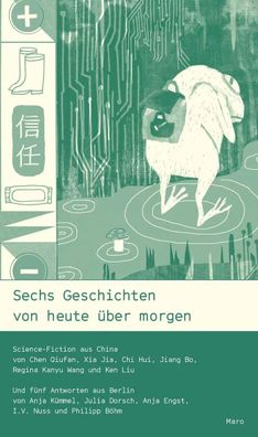 Sechs Geschichten von heute über morgen | Science-Fiction aus China | Buch