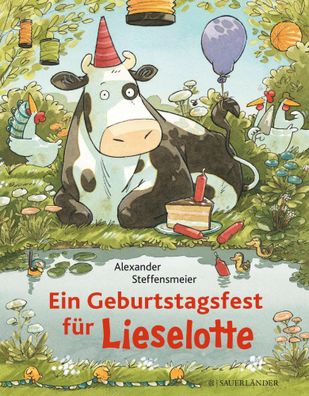 Ein Geburtstagsfest für Lieselotte | Alexander Steffensmeier | Buch | 32 S