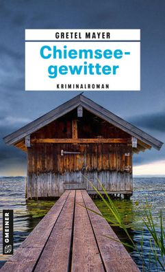 Chiemseegewitter | Kriminalroman | Gretel Mayer | Taschenbuch | 256 S. | Deutsch