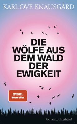 Die Wölfe aus dem Wald der Ewigkeit | Roman | Karl Ove Knausgård | Buch | 2023