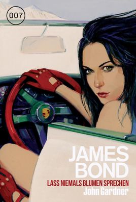 James Bond 27: Lass niemals Blumen sprechen | John Gardner | Taschenbuch | 2023