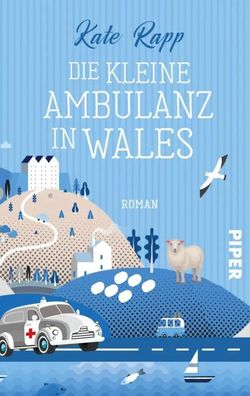 Die kleine Ambulanz in Wales | Roman Heiterer Liebesroman um einen Neuanfang