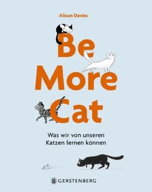 Be More Cat | Was wir von unseren Katzen lernen können | Alison Davies | Buch