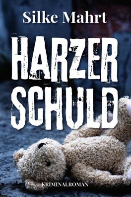 Harzer Schuld | Silke Mahrt | Taschenbuch | 280 S. | Deutsch | 2024