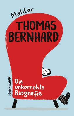 Thomas Bernhard. Die unkorrekte Biografie | Nicolas Mahler | Buch | 125 S