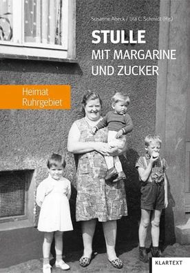 Stulle mit Margarine und Zucker | Heimat Ruhrgebiet | Susanne Abeck (u. a.)