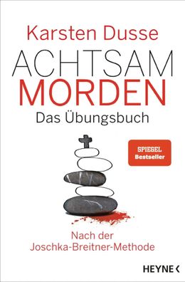 Achtsam morden - Das Übungsbuch nach der Joschka-Breitner-Methode | Dusse | Buch