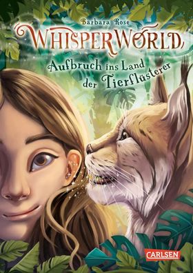 Whisperworld 1: Aufbruch ins Land der Tierflüsterer | Barbara Rose | Buch | 2022