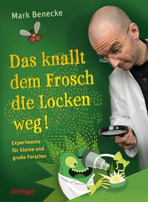 Das knallt dem Frosch die Locken weg | Experimente für kleine und große Forscher