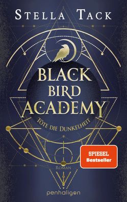 Black Bird Academy - Töte die Dunkelheit | Stella Tack | Taschenbuch | 624 S