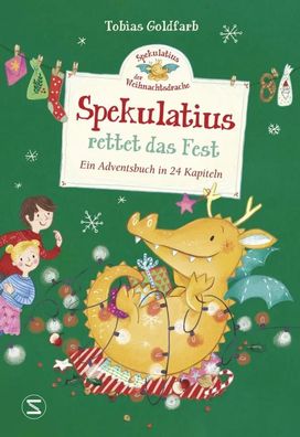 Spekulatius, der Weihnachtsdrache rettet das Fest | Tobias Goldfarb | Buch