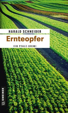 Ernteopfer | Harald Schneider | Taschenbuch | Hauptkommissar Palzki | 272 S