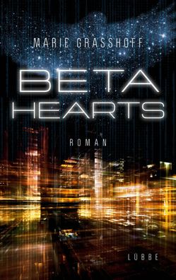 Beta Hearts | Roman | Marie Graßhoff | Taschenbuch | Neon-Birds-Trilogie | 2020