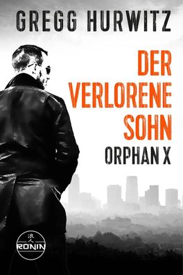 Der verlorene Sohn. Ein Orphan X Thriller | Gregg Hurwitz | Taschenbuch | 532 S