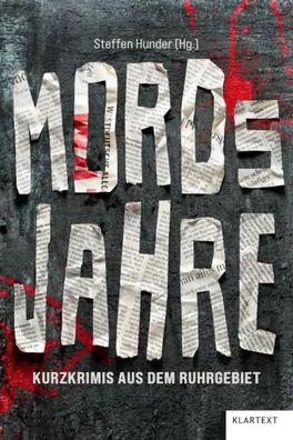 MORDsJAHRE | Kurzkrimis aus dem Ruhrgebiet | Steffen Hunder | Taschenbuch | 2025