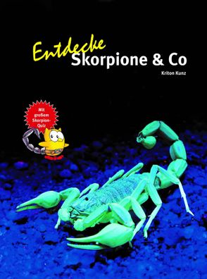 Entdecke die Skorpione | Kriton Kunz | Buch | Entdecke - Die Reihe mit der Eule