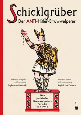 Schicklgrüber. Der Anti-Hitler Struwwelpeter | Robert Colling-Pyper | Buch