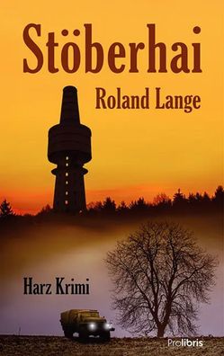 Stöberhai | Harz Krimi | Roland Lange | Taschenbuch | 279 S. | Deutsch | 2016