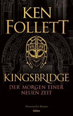 Kingsbridge - Der Morgen einer neuen Zeit | Historischer Roman | Ken Follett