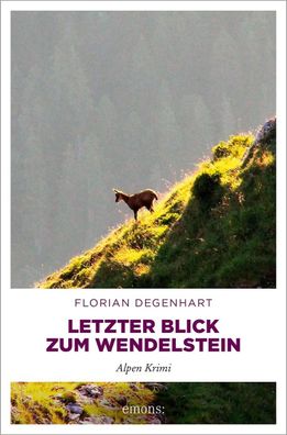 Letzter Blick zum Wendelstein | Alpen Krimi | Florian Degenhart | Taschenbuch