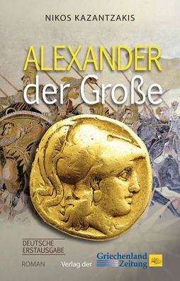 Alexander der Große | Roman. Deutsche Erstausgabe. Deutsche Erstausgabe | Buch