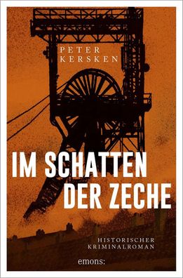 Im Schatten der Zeche | Historischer Kriminalroman | Peter Kersken | Taschenbuch