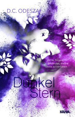 DunkelStern | Dir zu folgen, bedeutet, meine Seele zu verlieren | D. C. Odesza