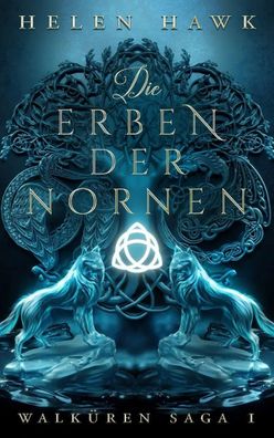 Die Erben der Nornen | Walküren-Saga Bd. 1 | Helen Hawk | Taschenbuch | 327 S
