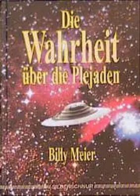 Die Wahrheit über die Plejaden | Billy Meier | Buch | 240 S. | Deutsch | 1996