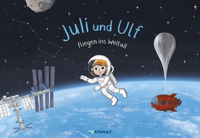 Juli und Ulf fliegen ins Weltall | Katapult | Buch | 48 S. | Deutsch | 2023