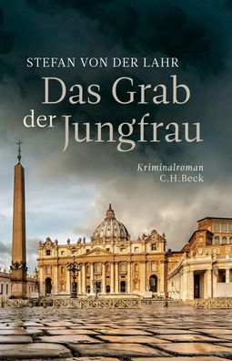 Das Grab der Jungfrau | Kriminalroman | Stefan von der Lahr | Taschenbuch | 2020