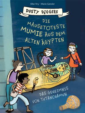Die mausetoteste Mumie aus dem Alten Ägypten | Silke Vry | Buch | 72 S. | 2022