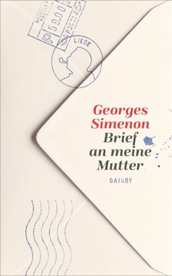 Brief an meine Mutter | Georges Simenon | Buch | Georges Simenon. Weitere Titel