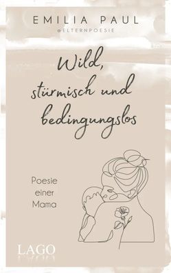 Wild, stürmisch und bedingungslos | Emilia Paul | Buch | 176 S. | Deutsch | 2023