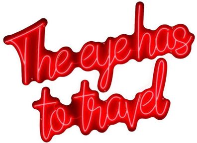 Casa Padrino Luxus LED Leuchtreklame The Eye Has To Travel Rot Neon 115 x 2 x H. 90 c