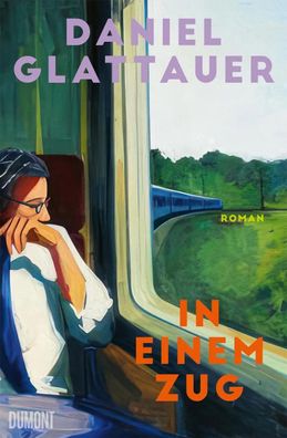 In einem Zug | Roman | Daniel Glattauer | Buch | 208 S. | Deutsch | 2025