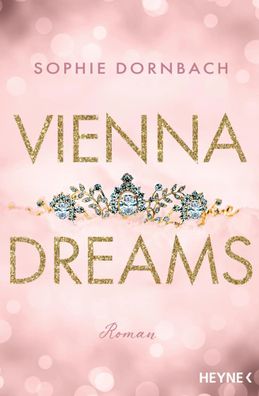 Vienna Dreams | Roman | Sophie Dornbach | Taschenbuch | Die Wien-Saga | 336 S