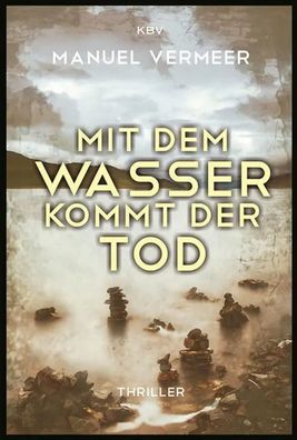 Mit dem Wasser kommt der Tod | Manuel Vermeer | Taschenbuch | Cora Remy | 392 S